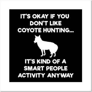 Coyote Hunting Smart Hunter Posters and Art